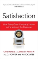 Satisfaction: How Every Great Company Listens to the Voice of the Customer артикул 11510c.
