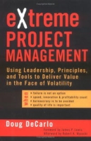 eXtreme Project Management: Using Leadership, Principles, and Tools to Deliver Value in the Face of Volatility артикул 11301c.