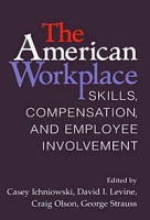 The American Workplace: Skills, Compensation, and Employee Involvement (Cambridge Studies in Comparative Politics) артикул 11316c.