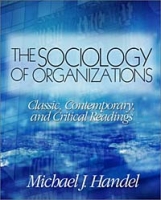 Sociology of Organizations: Classic, Contemporary and Critical Readings артикул 11326c.