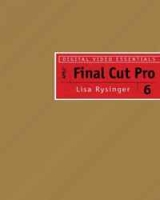 Digital Video Essentials: Apple Final Cut Pro 6 (Design Exploration Series) артикул 11365c.