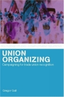 Union Organizing (Routledge Studies in Employment Relations) артикул 11378c.