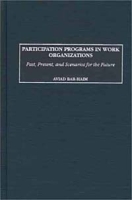 Participation Programs in Work Organizations: Past, Present, and Scenarios for the Future артикул 11386c.