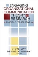 Engaging Organizational Communication Theory and Research : Multiple Perspectives артикул 11398c.