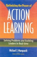 Optimizing the Power of Action Learning: Solving Problems and Building Leaders in Real Time артикул 11414c.