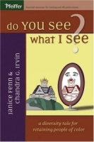 Do You See What I See : A Diversity Tale for Retaining People of Color (Essential Knowledge Resource) артикул 11416c.