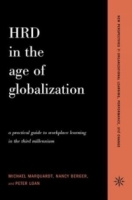 Hrd in the Age of Globalization: A Practical Guide to Workplace Learning in the Third Millennium (New Perspectives in Organizational Learning, Performance, and Change) артикул 11421c.