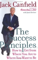 The Success Principles: How to Get From Where You Are to Where You Want to Be артикул 11487c.