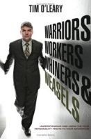 Warriors, Workers, Whiners, & Weasels: Understanding and Using The Four Personality Types To Your Advantage артикул 11536c.