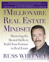 The Millionaire Real Estate Mindset: Mastering the Mental Skills to Build Your Fortune in Real Estate артикул 11540c.