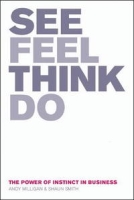 See, Feel, Think, Do: The Power of Instinct in Business артикул 11543c.