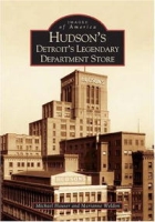 Hudson's: Detroit's Legendary Department Store (Images of America) (Images of America) артикул 11550c.