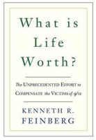 What Is Life Worth?: The Unprecedented Effort to Compensate the Victims of 9/11 артикул 11560c.