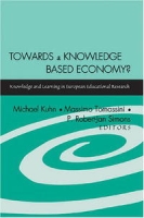 Towards a Knowledge Based Economy?: Knowledge And Learning in European Educational Research артикул 11592c.