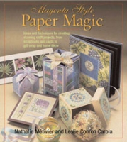 Magenta Style Paper Magic: Ideas and Techniques for Stunning Albums, Cards, Gift Wrap, Home Decor, and More артикул 11310c.