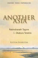Another Asia: Rabindranath Tagore and Okakura Tenshin артикул 11557c.